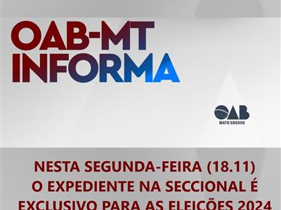 Foto da Notícia: Atendimento na OAB-MT, nesta segunda-feira, é exclusivo para as Eleições 2024